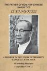 Peter Li The Father of Non-Han Chinese Linguistics Li Fang-Kuei (Paperback)
