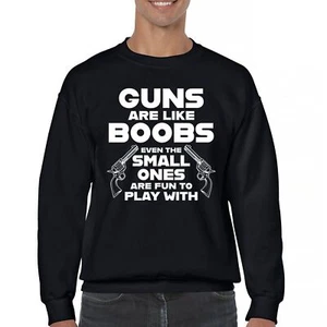 Guns Are Like Boobs Sweatshirt Funny 2nd Amendment 2A Dont Tread on Me Crewneck - Picture 1 of 36