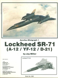 AEROFAX MINIGRAPH 1 LOCKHEED SR-71 BLACKBRID A-12 YF-12 D-21 USAF CIA PALMDALE - Picture 1 of 4