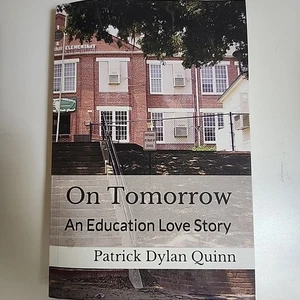 On Tomorrow: An Education Love Story, Quinn 9781721807581 - Bild 1 von 10