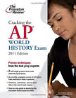 Cracking The Ap World History Exam, 2011 Edition Princeton Review