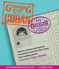Carmen Agra Deedy Growing Up Cuban in Decatur, Georgia (CD)
