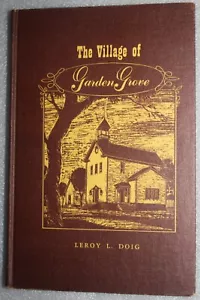 Das Dorf Garden Grove 1870-1905 von Leroy L. Doig Hardcover Buch - Bild 1 von 3