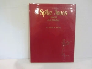 JORDAN R. YOUNG - SPIKE JONES & HIS CITY SLICKERS 1ST US EDITION 1984 SIGNEDH/C - Picture 1 of 6