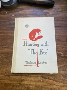 Hunting with The Fox Toulouse Lautrec 1948 HCDJ Vintage Book illustrations - Picture 1 of 7