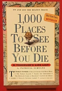 1000 Places to See Before You Die A Travelers Life List by Patricia Schultz - Imagen 1 de 5