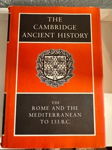The Cambridge Ancient History : Rome and the Mediterranean to 133 B. C. : HC - Picture 1 of 12