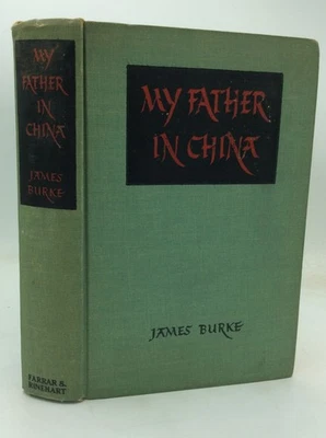 MY FATHER IN CHINA - James Burke - 1942 1st ed - Siege of Peking - Boxers Foto 1 de 4