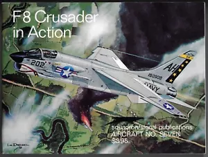 F8 Crusader in Action - Squadron/Signal Publications Number 7, VG+ - Bild 1 von 1