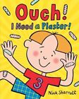 Ouch! I Need A Plaster! By Sharratt, Nick Book The Cheap Fast Free Post