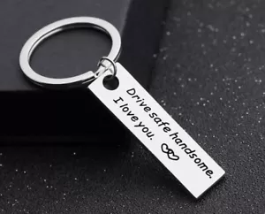 Drive Safe Handsome. Te quiero. Llavero 1.5" Plateado Marido Novio Amigo - Imagen 1 de 12