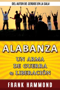 Alabanza: un Arma de Guerra y Liberación - by Frank Hammond - Imagen 1 de 3