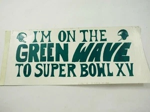 I'm on the Green Wave to Super Bowl XV Bumper Sticker 1981 - Picture 1 of 5