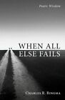 When All Else Fails By Ringma 9781666714722  Brand New  Free Uk Shipping