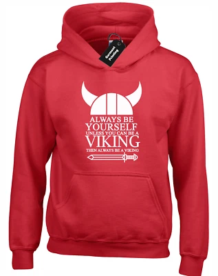 ALWAYS BE YOURSELF UNLESS VIKING HOODY HOODIE FUNNY RAGNOR TV BIG TALL 3XL - 5XL - Image 1 of 4