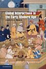 Global Interactions in the Early Modern Age, 14001800 [Cambridge Essential Histo