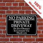 No parking private driveway do not obstruct in constant use thank you sign 3055