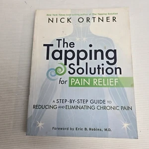 The Tapping Solution for Pain Relief: A Step-by-Step Guide Nick Ortner - Picture 1 of 14