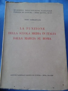 FASCISMO-SAMMARTANO-FUNZIONE DELLA SCUOLA MEDIA IN ITALIA DALLA MARCIA SU ROMA - Picture 1 of 1