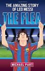 Der Floh: Die erstaunliche Geschichte von Leo Messi (Kinderfußball 1), Michael Teil