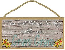 The Best Things In Life Call Me Gram Gram Loving Grandmother Sign Plaque 5"x10"