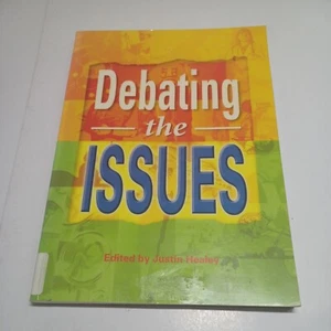 Debating the Issues by Justin Healey (PB, 2005) Abortion Same Sex Marriage Drug - Picture 1 of 12