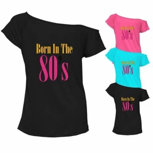 Born In The 80's T Shirt Top Damen Schulterfrei Retro Party Outfit 7034 Paket - Bild 1 von 12