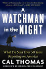 A WATCHMAN IN THE NIGHT: A Journalist Reflects on 50 Years of Reporting on
