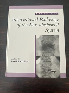 Practical Interventional Radiology of the Musculoskeletal System - David Wilson* - Picture 1 of 5