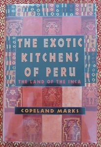 The Exotic Kitchens of Peru Copeland Marks M Evans & Co HC DJ 1999 - Picture 1 of 10