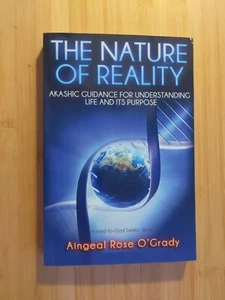 The Nature of Reality Akashic Guidance for Understanding Aingeal O'Grady Signed - Picture 1 of 5