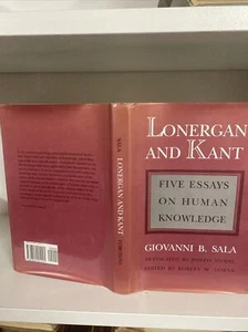 Lonergan and Kant - Five Essays On Human Knowledge Giovanni Sala F12 - Bild 1 von 3