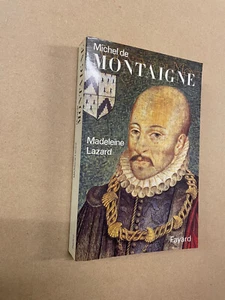 Michel De Montaigne by Madeleine Lazard - Pub: Fayard - 1992 - Paperback - Picture 1 of 1