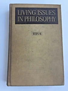 Living Issues in Philosophy von Harold H. Titus 1946 HC American Book Co 1. Auflage - Bild 1 von 9