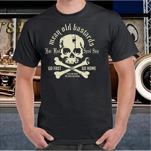 MEAN OLD BASTARDS HOT RODS T-SHIRT T SHIRT CLOTHING 100% COTTON RAT ROD TSHIRT - Picture 1 of 8
