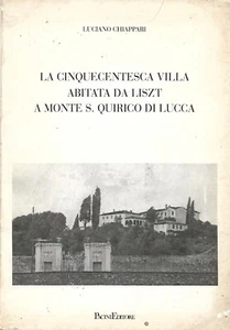 La cinquecentesca villa abitata da Liszt a Monte S. Quirico di Lucca - Foto 1 di 1
