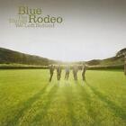 Blue Rodeo - The Things We Left Behind 2CD NEU OVP