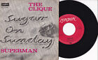 The Clique -Sugar On Sunday / Superman- 7" 45 GER, London Records (DL 20 896)