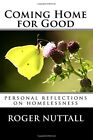 Coming Home for Good: Personal refle..., Nuttall, Roger