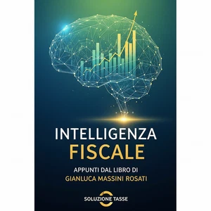 Intelligenza Fiscale: Appunti dal Libro di G. M. Rosati Soluzione Tasse - Picture 1 of 1