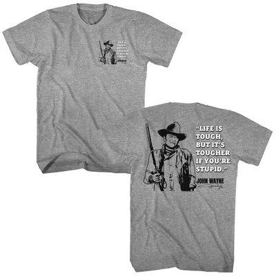 John Wayne Life is Tougher if You're Stupid Men's T Shirt - Image 1 of 3