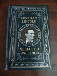 Abraham Lincoln: Selected Writings, Lincoln, Abraham 2013 Barns & Noble - Foto 1 di 11