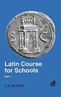 Latin Course For Schools Part 1: V. 1. Wilding 9780715626740 Free Shipping<|