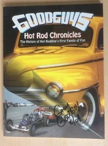 Goodguys Hot Rod Chronicles by Tony Thacker ~ AUTOGRAPHED BY GARY MEADORS 8/09 - Picture 1 of 12