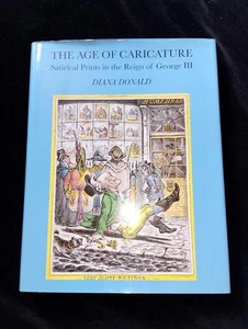 L'Âge De Caricature: Satirical Imprissions En Reign Of George III Diana Donald - Bild 1 von 16