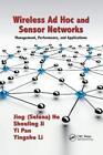 Wireless Ad Hoc And Sensor Networks: Management, He, Ji, Li, Pan..