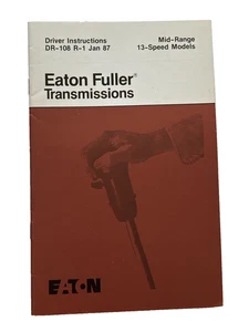 Eaton Fuller Trasmissioni Driver Istruzioni 13 Velocità Modelli DR-108 R-1 Gen 87 - Foto 1 di 3