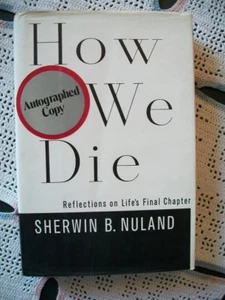 How We Die (Sherwin B. Nuland, SIGNED, 1994 HCDJ) - Bild 1 von 12