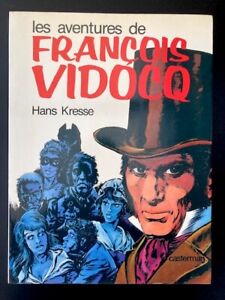 Hans Kresse - Les aventures de François Vidocq - Casterman, 1977