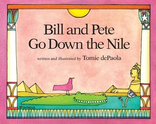 Bill and Pete Go Down the Nile - Paperback By dePaola, Tomie - VERY GOOD Foto 1 de 1